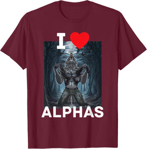 I Heart Alphas Funny Cringe Alpha Werewolf Wolf Meme T-Shirt - T-Shirt | Maroon