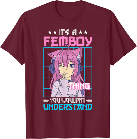 It's A Femboy Thing Crossdressing Crossdresser MTF Anime T-Shirt - T-Shirt | Maroon