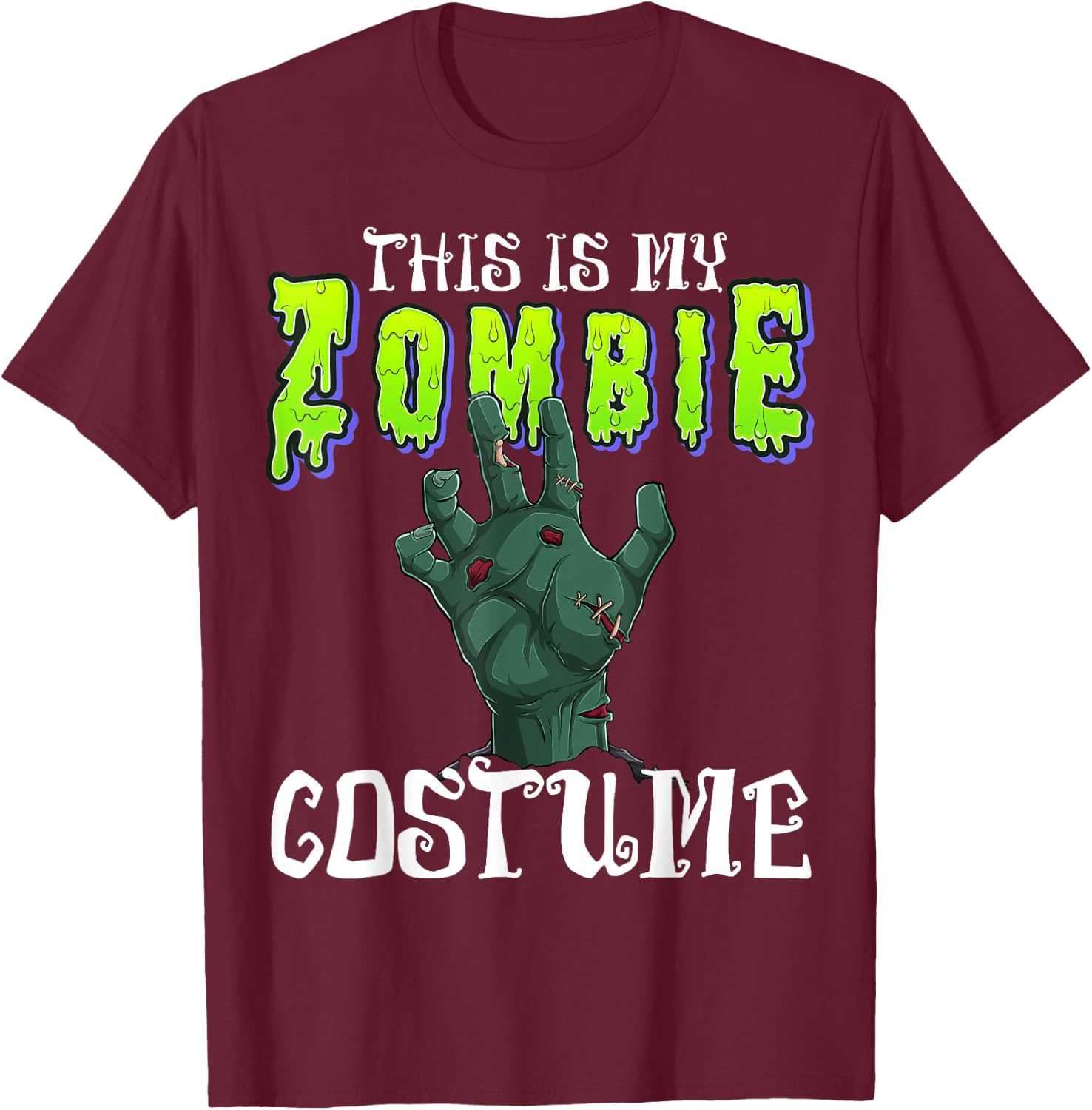 This Is My Zombie Costume - Halloween Costume Zombie Hand T-Shirt - T-Shirt | Maroon