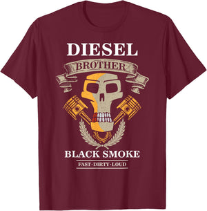 Diesel Brother Fast Loud Dirty | Powerstroke Black Smoke T-Shirt - T-Shirt | Maroon