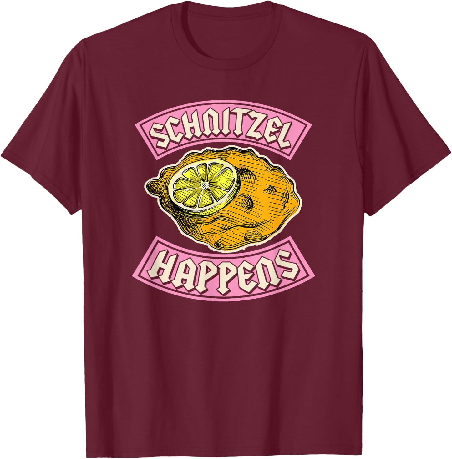 Schnitzel Happens Funny German Pride Joke Oktoberfest Party T-Shirt - T-Shirt | Maroon