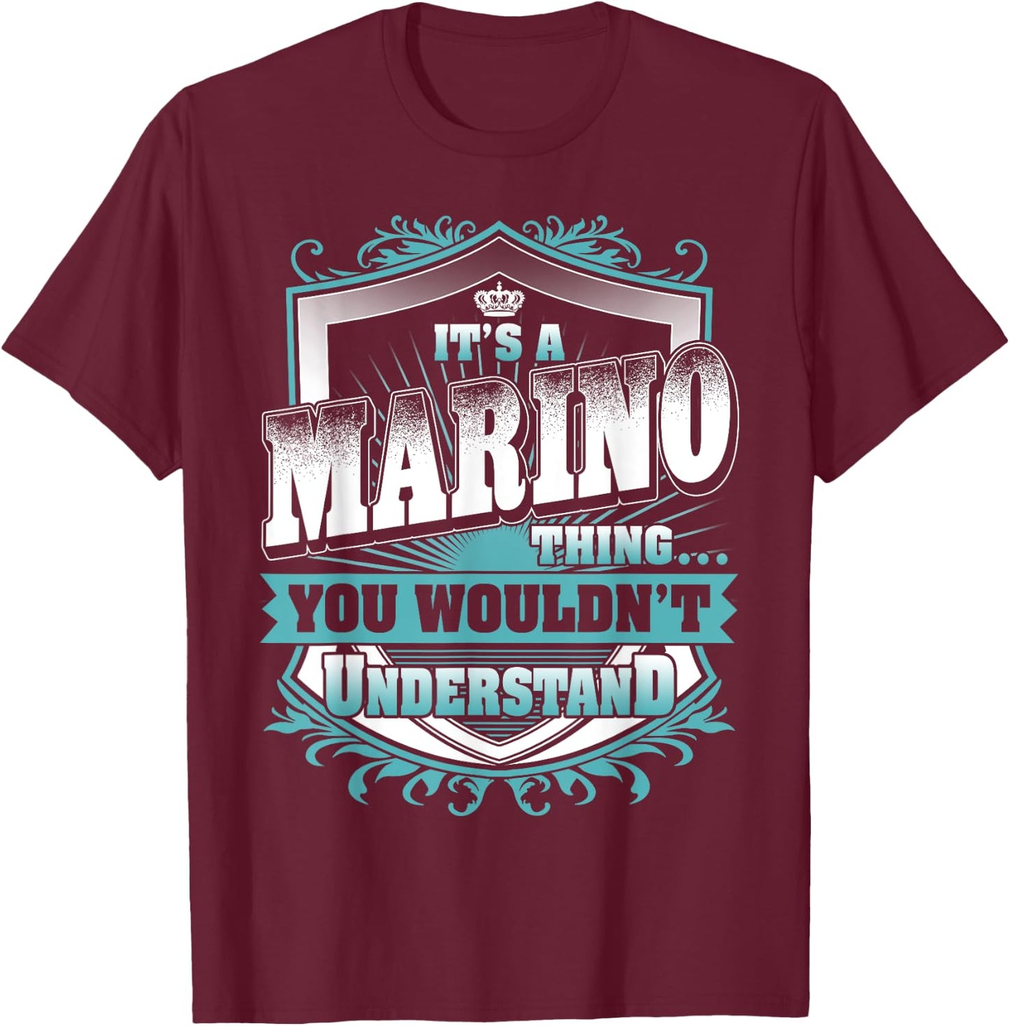 It's A MARINO Thing You Wouldn't Understand Name Vintage T-Shirt - T-Shirt | Maroon