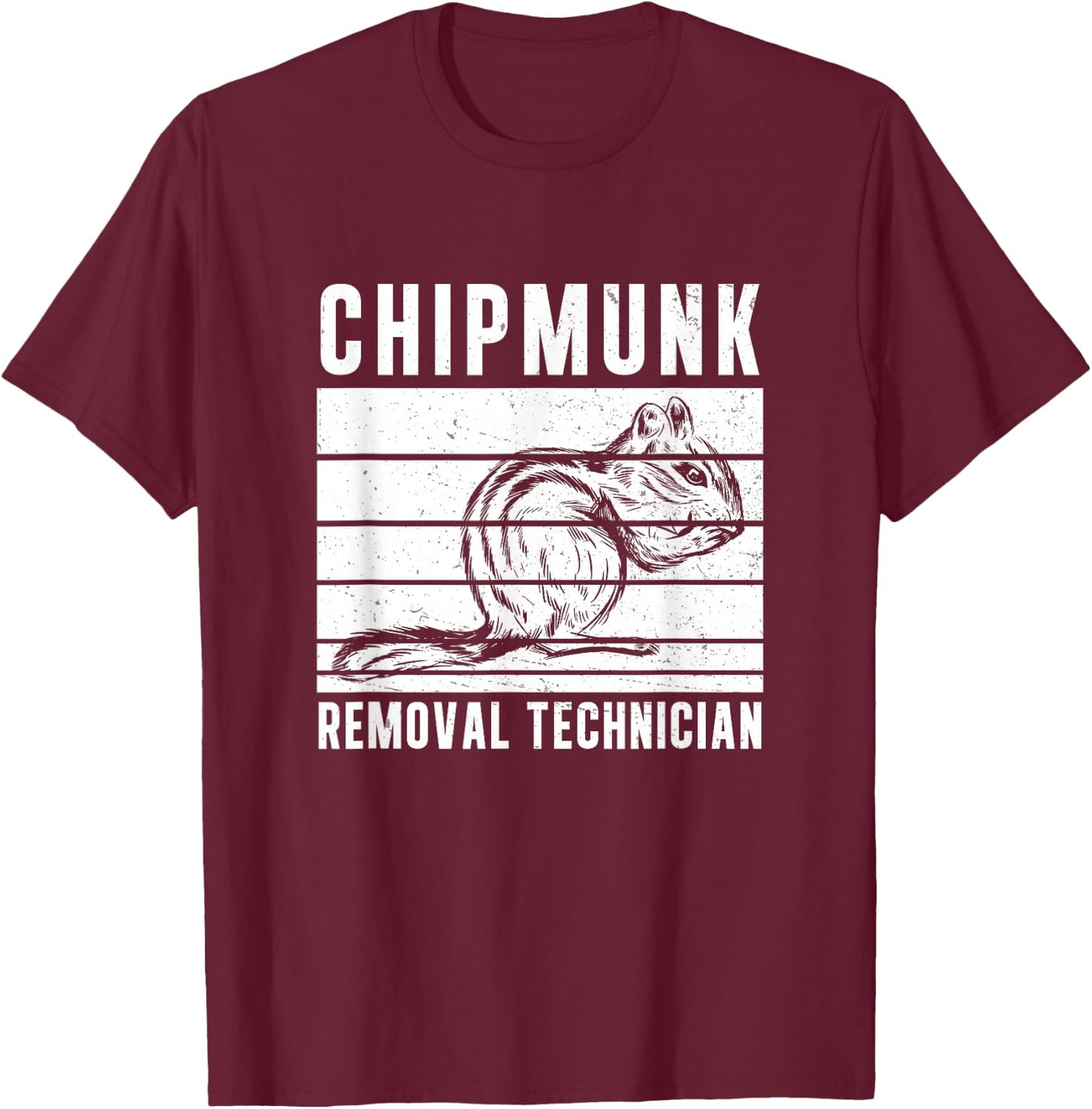 Vintage Chipmunk Removal Technician for A Chipmunk Hunter T-Shirt - T-Shirt | Maroon