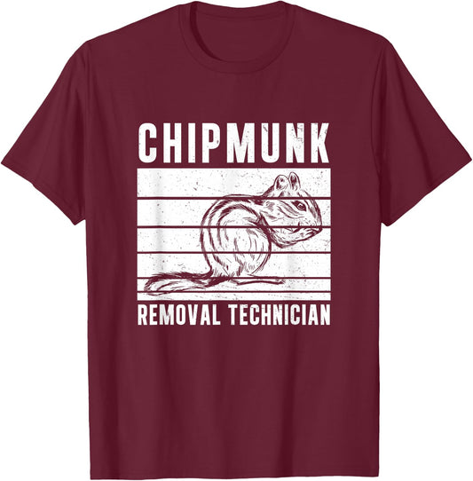 Vintage Chipmunk Removal Technician for A Chipmunk Hunter T-Shirt - T-Shirt | Maroon