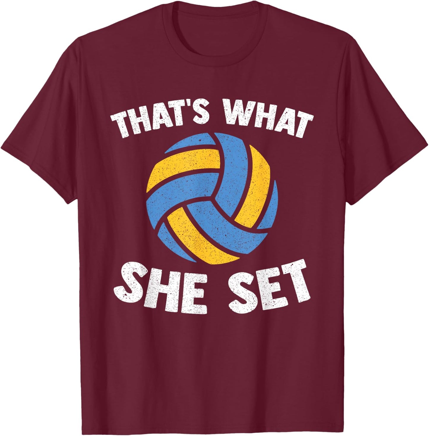 That's What She Set - Funny Beach Volleyball T-Shirt - T-Shirt | Maroon