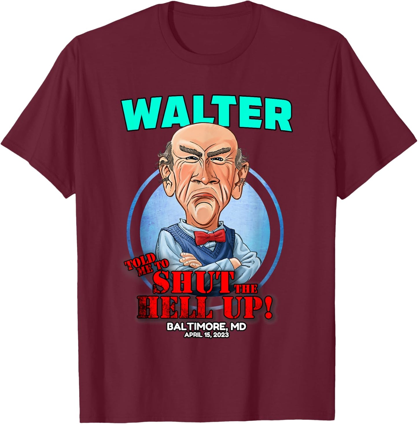 Walter Baltimore, MD (2023) T-Shirt - T-Shirt | Maroon