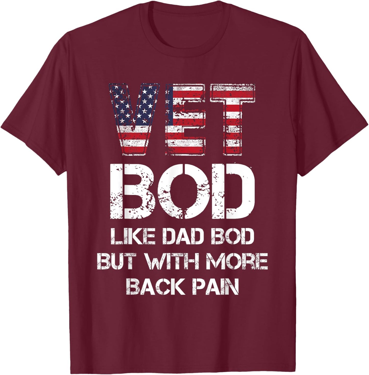 Vet Bod Like Dad Bod, Vet Bod T-Shirt - T-Shirt | Maroon