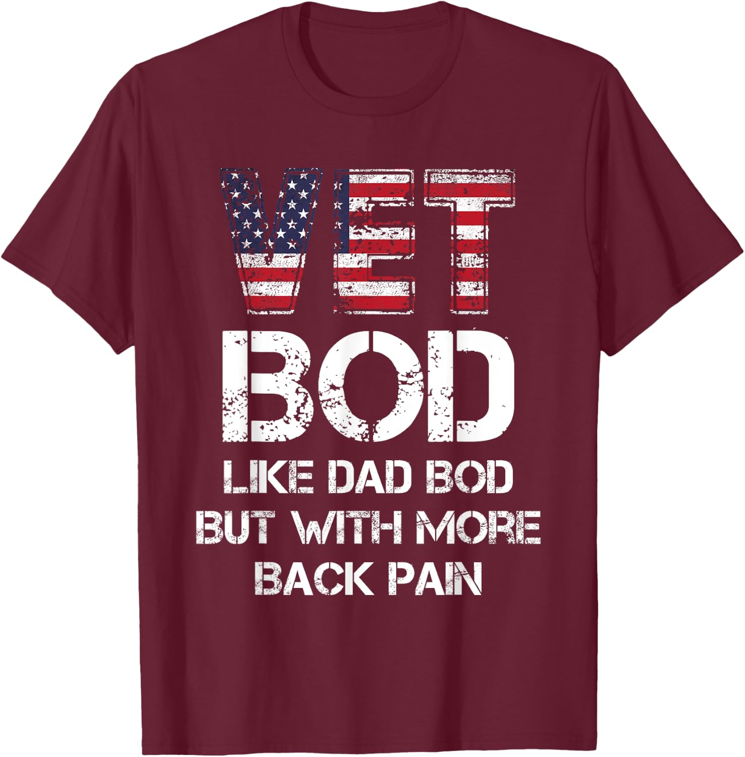 Vet Bod Like Dad Bod, Vet Bod T-Shirt - T-Shirt | Maroon