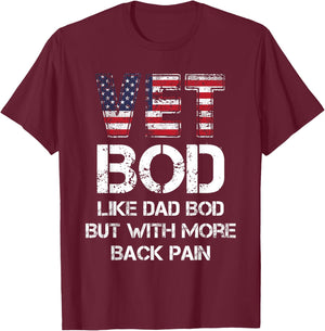 Vet Bod Like Dad Bod, Vet Bod T-Shirt - T-Shirt | Maroon
