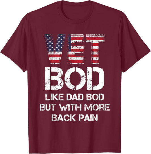 Vet Bod Like Dad Bod, Vet Bod T-Shirt - T-Shirt | Maroon