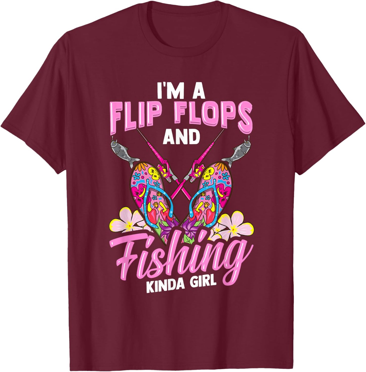 Flip Flops And Fishing Kinda Girl Women Fishing T-Shirt - T-Shirt | Maroon