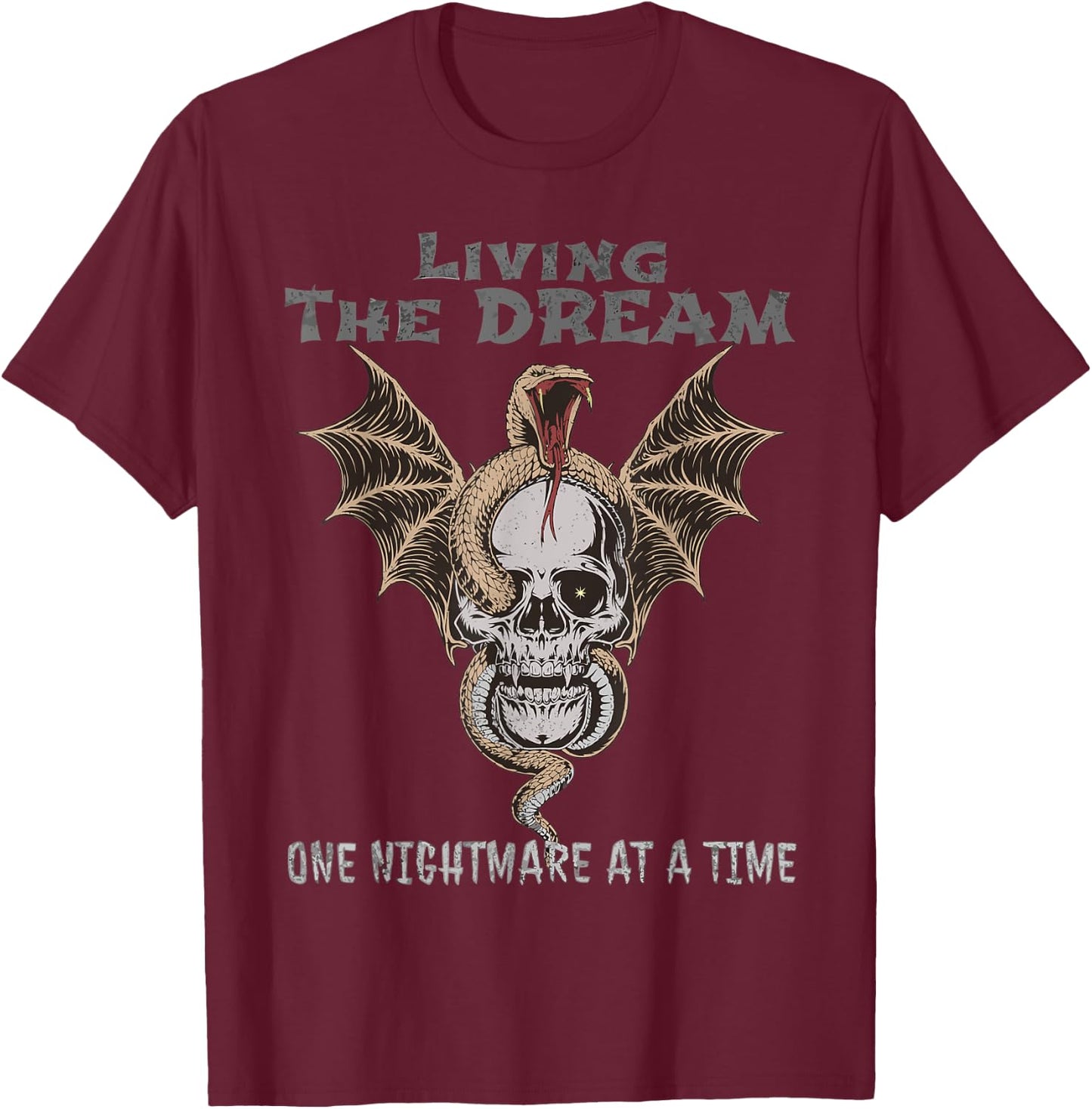 Living The Dream One Nightmare at a Time, Livin' Dream Funny T-Shirt - T-Shirt | Maroon