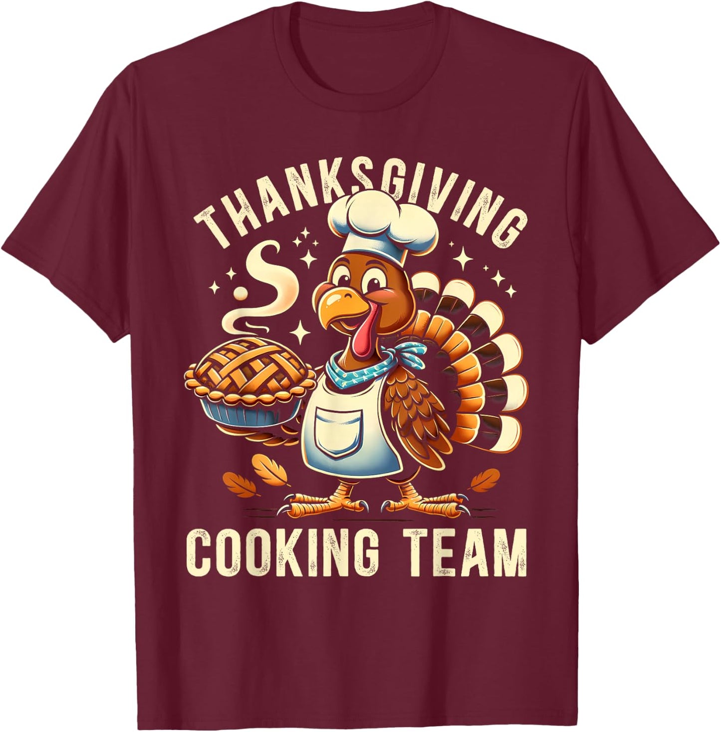 Thanksgiving Cooking Team Chef Turkey Funny T-Shirt - T-Shirt | Maroon