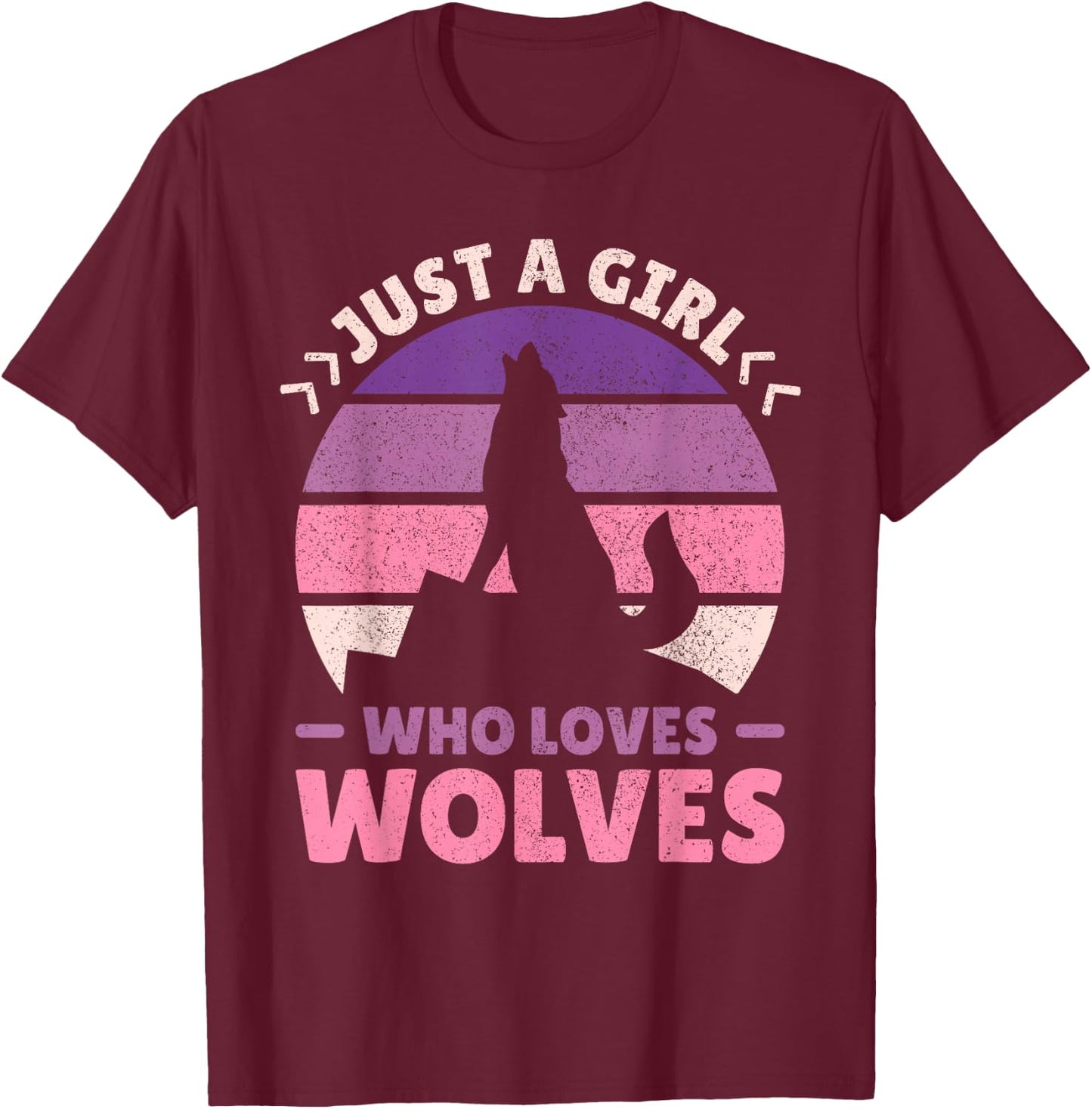 Just A Girl Who Loves Wolves Women Wolf Stuff Teen Girl Wolf T-Shirt - T-Shirt | Maroon