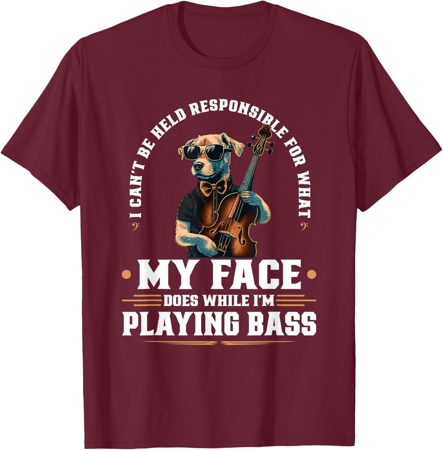 Upright Bass Player Face Quote, Jazz Dog Double Bass Fiddle Women T-Shirt - T-Shirt | Maroon