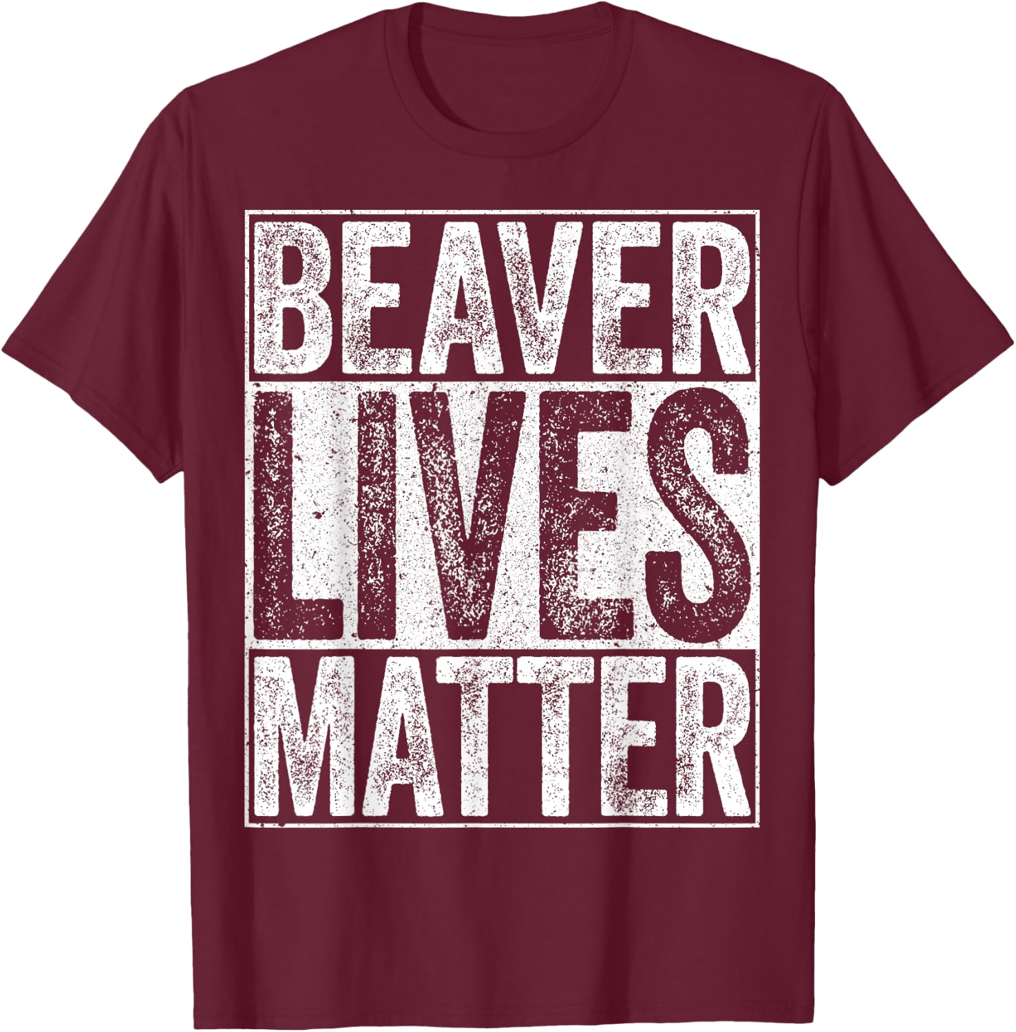 Beaver Lives Matter Shirt Men Women Kids Funny Beaver Lover T-Shirt - T-Shirt | Maroon
