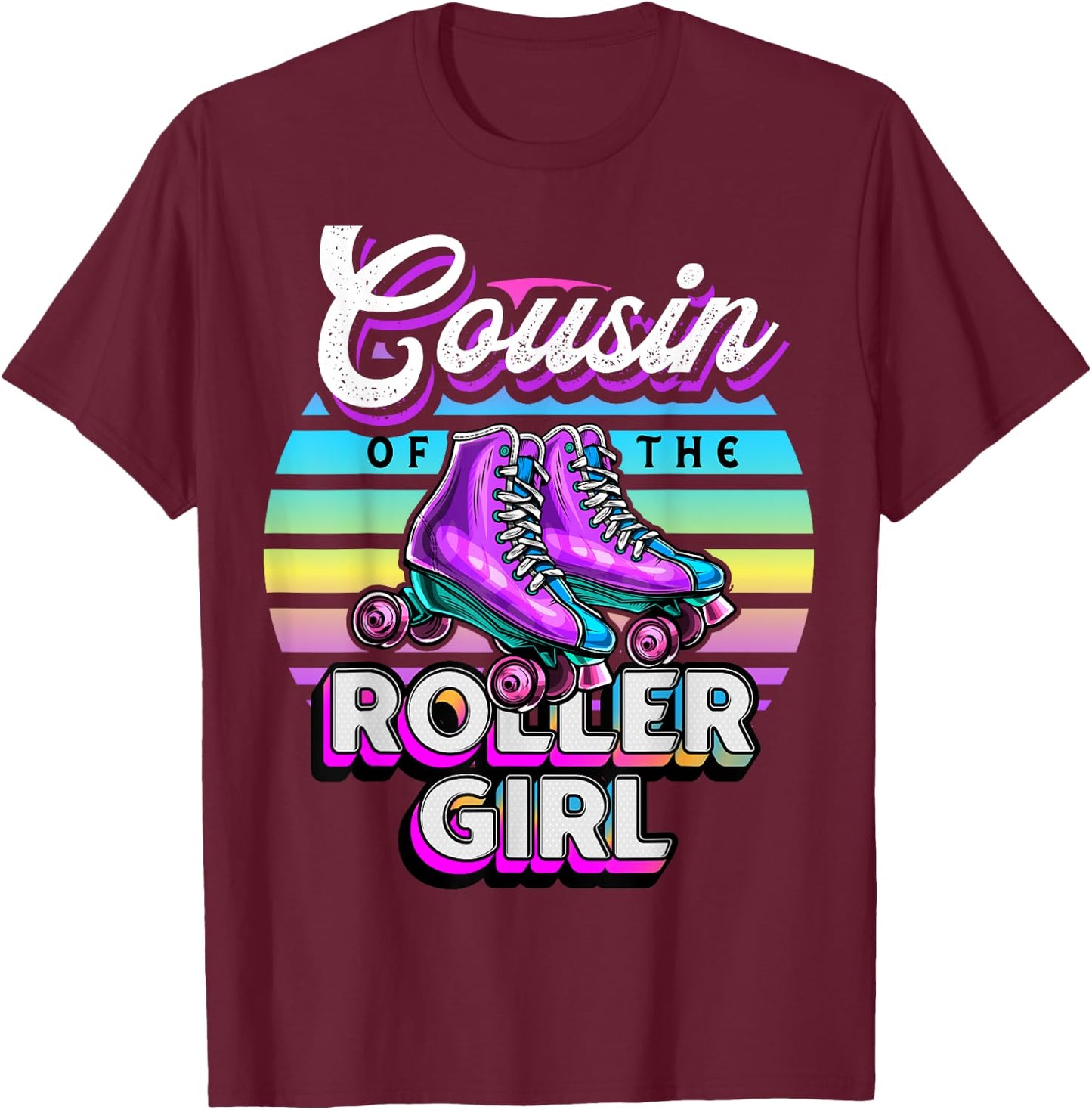 Cousin Roller Girl Roller Skating Birthday Matching Family T-Shirt - T-Shirt | Maroon