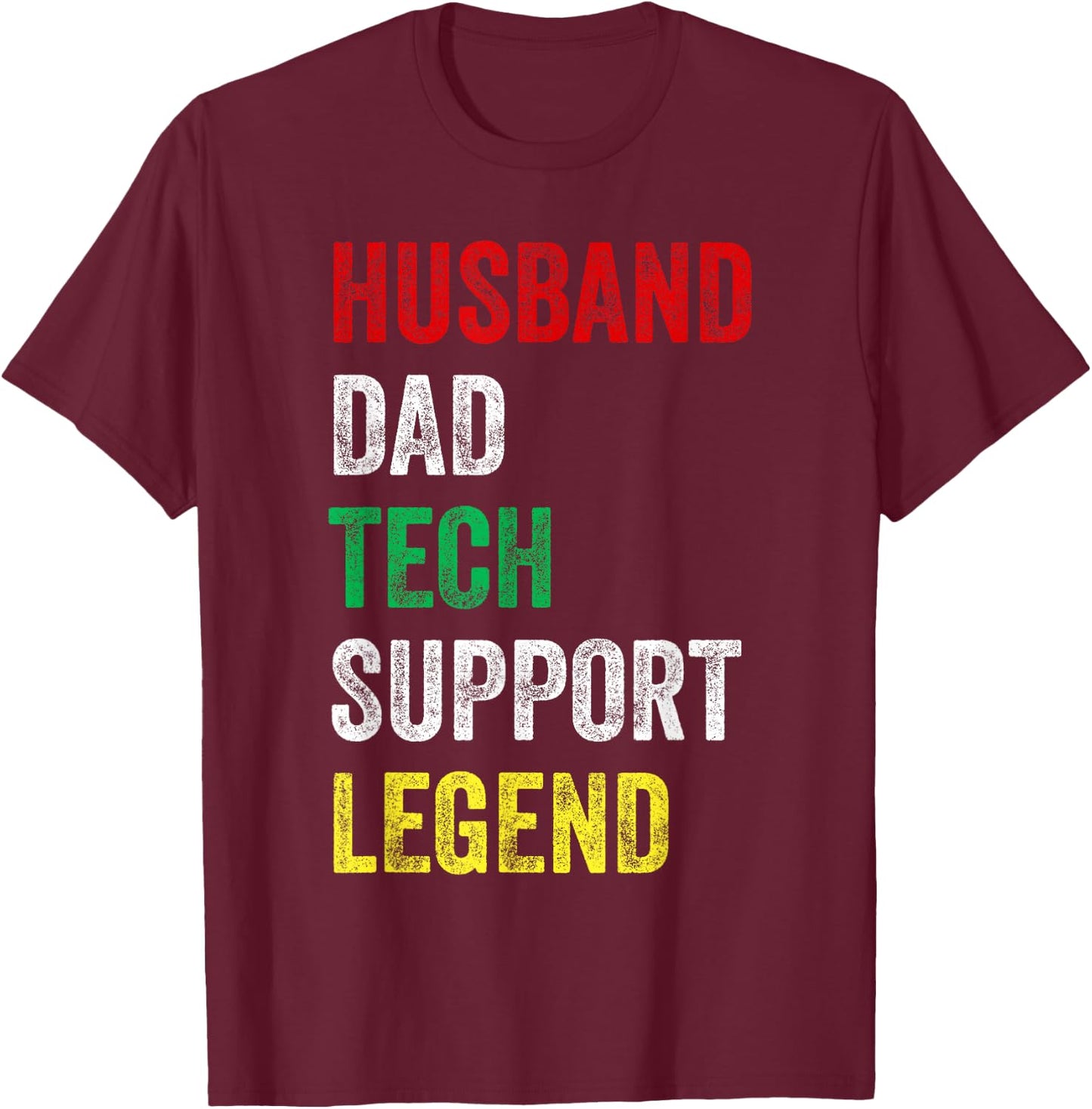 Husband Dad Tech Support Legend Funny Computer IT Guy T-Shirt - T-Shirt | Maroon