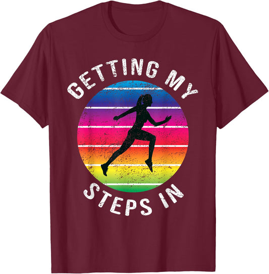 Funny Getting My Steps In Women Running Rainbow Workout T-Shirt - T-Shirt | Maroon