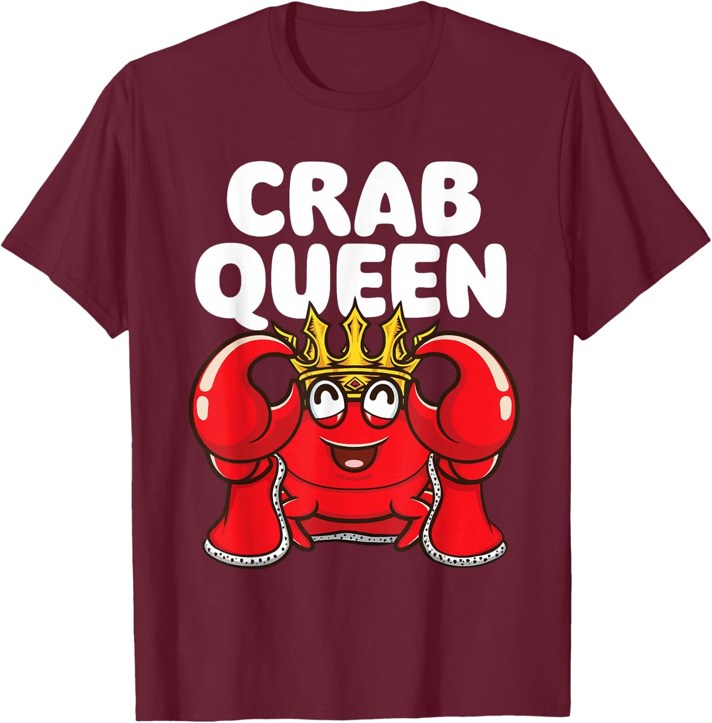 Crab Queen - Animal Whisperer Hunting Fishing Crustaceans T-Shirt - T-Shirt | Maroon