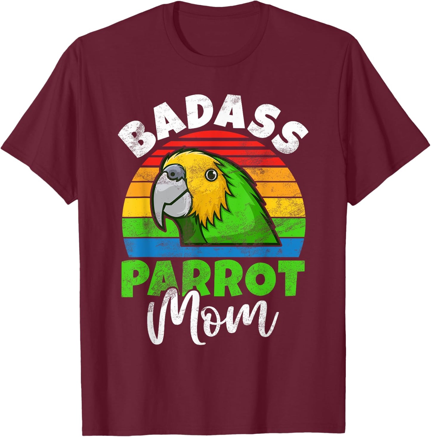 Badass Parrot Mom T-Shirt - T-Shirt | Maroon