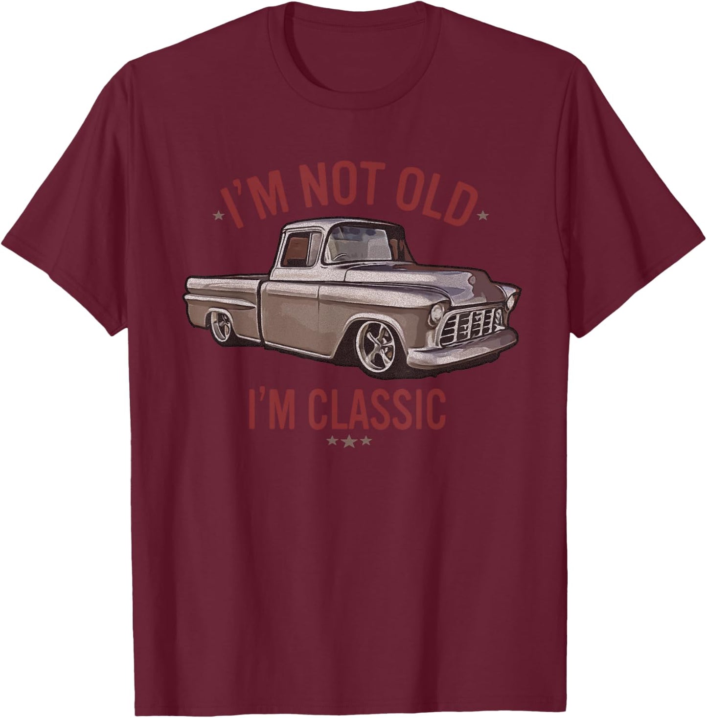 Im Not Old Im Classic T-Shirt - T-Shirt | Maroon