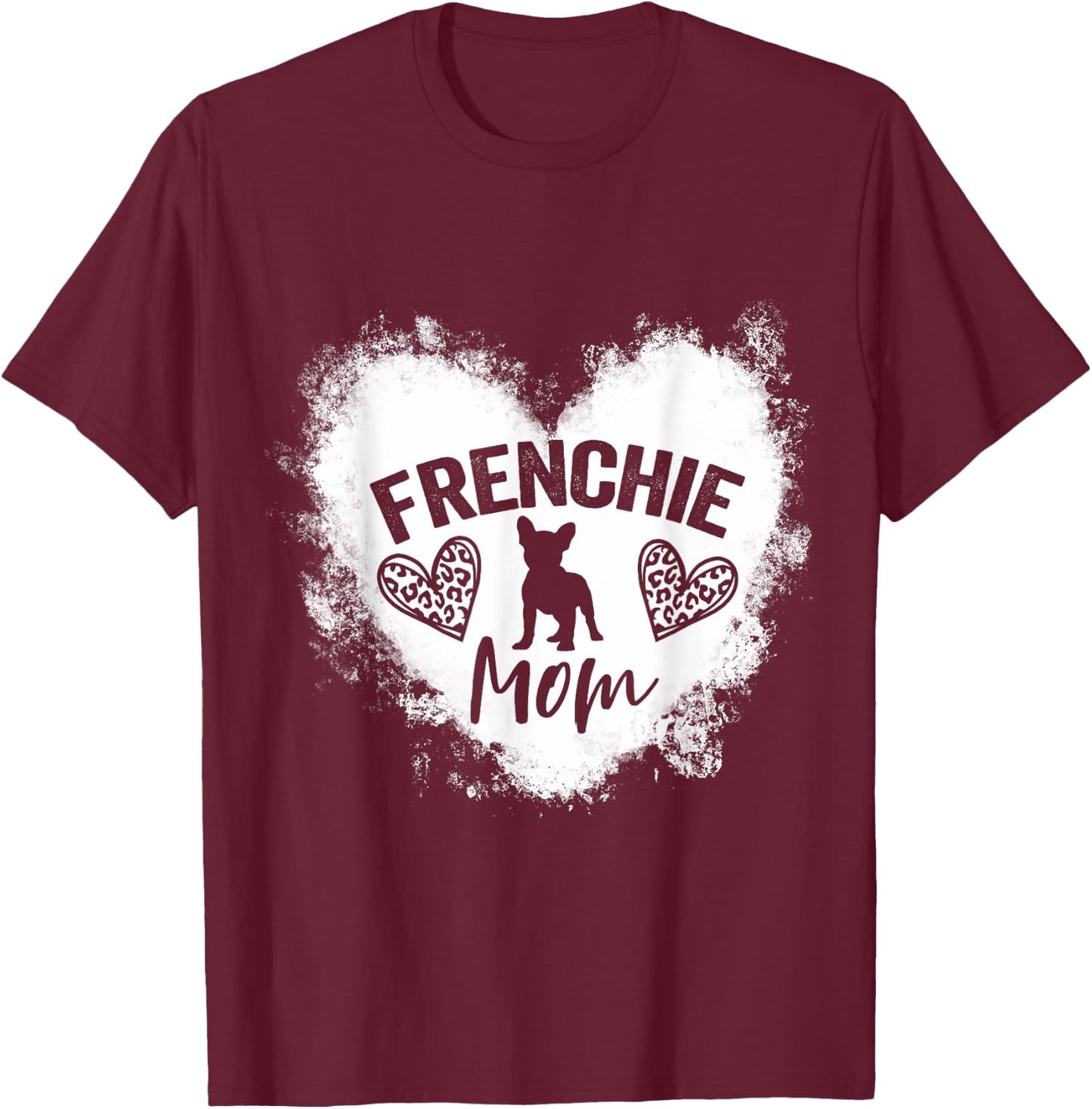 Frenchie Mom Frenchie Mama French Bulldog Lover T-Shirt - T-Shirt | Maroon