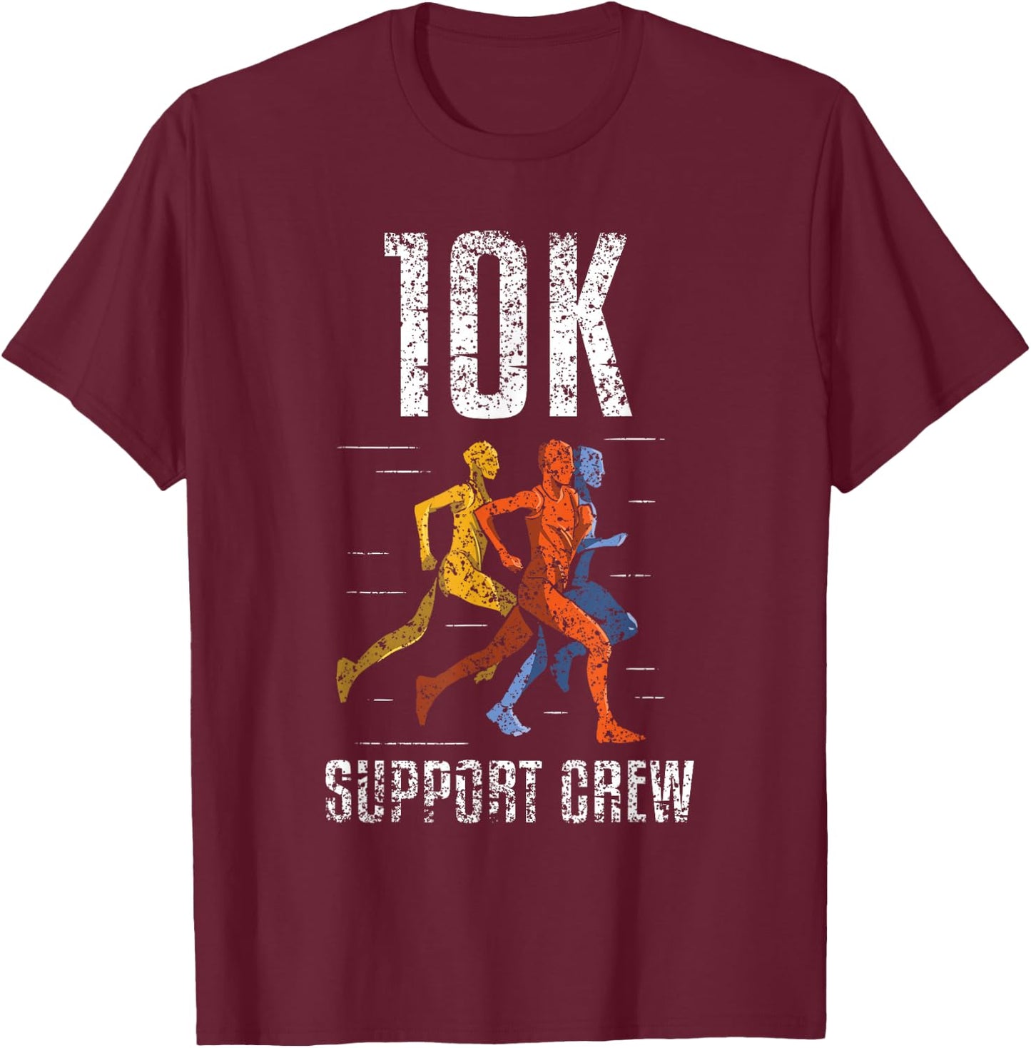 10K Support Crew Running Running Race Runner 10K T-Shirt - T-Shirt | Maroon