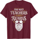 Bearded Teacher Humor The Best Teachers Have Beards T-Shirt - T-Shirt | Maroon