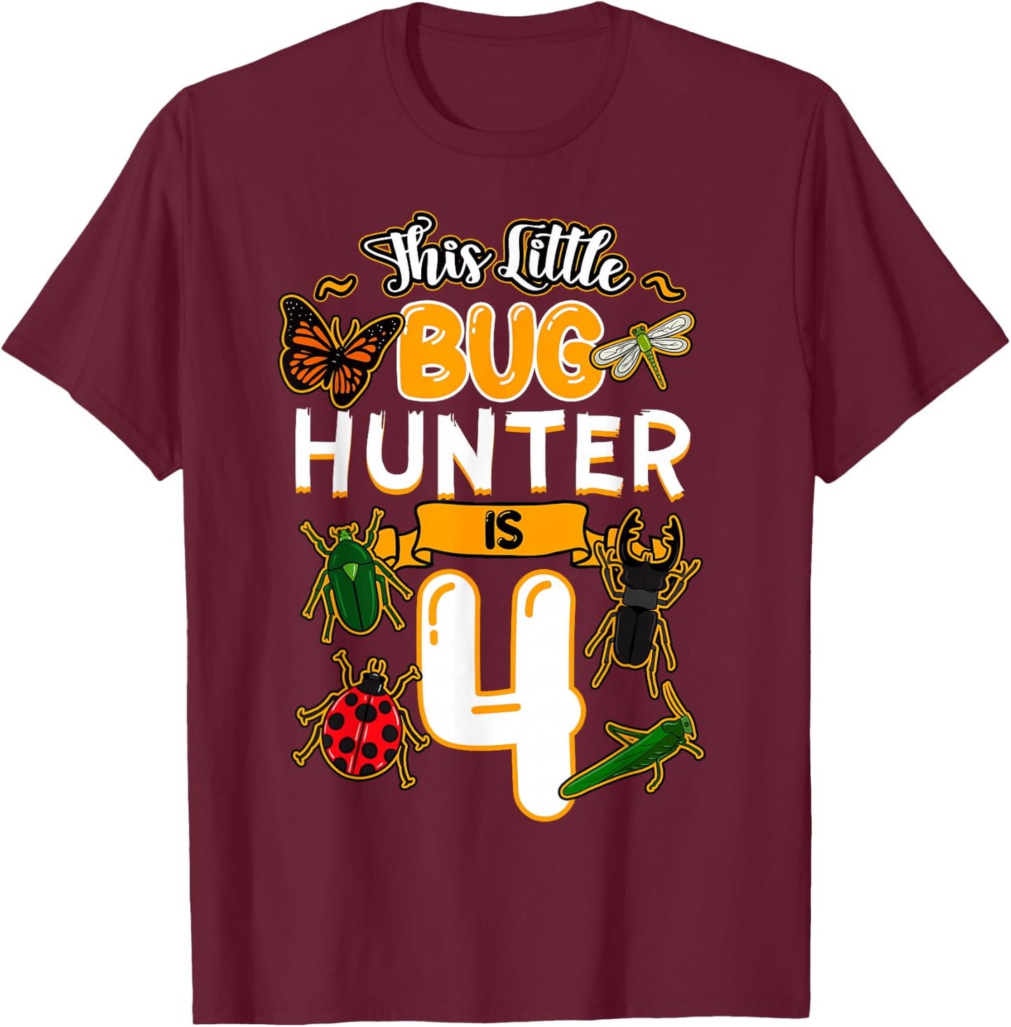 This Little Bug Hunter Is 4 Birthday Insect Bday Party T-Shirt - T-Shirt | Maroon