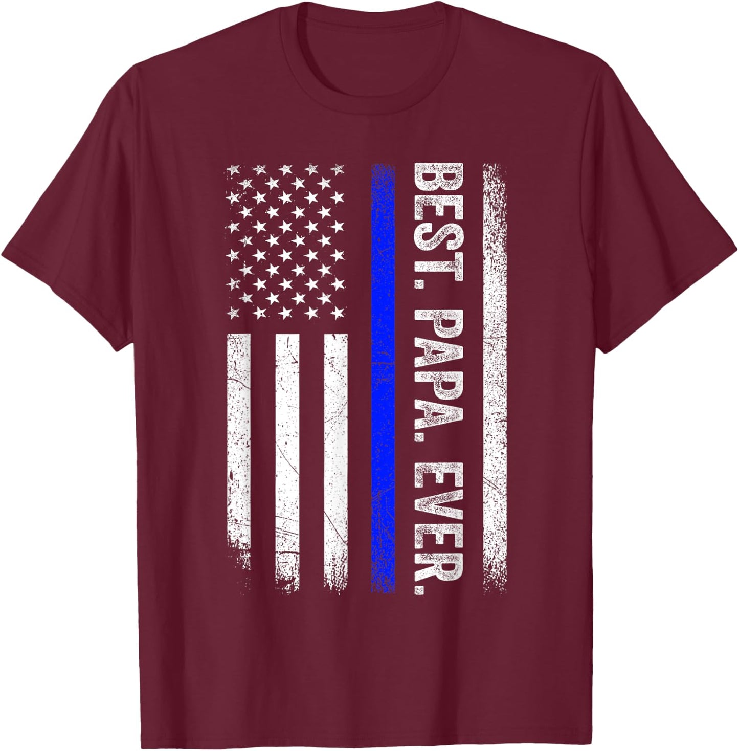 Best Papa Ever Thin Blue Line American Flag Police Support T-Shirt - T-Shirt | Maroon
