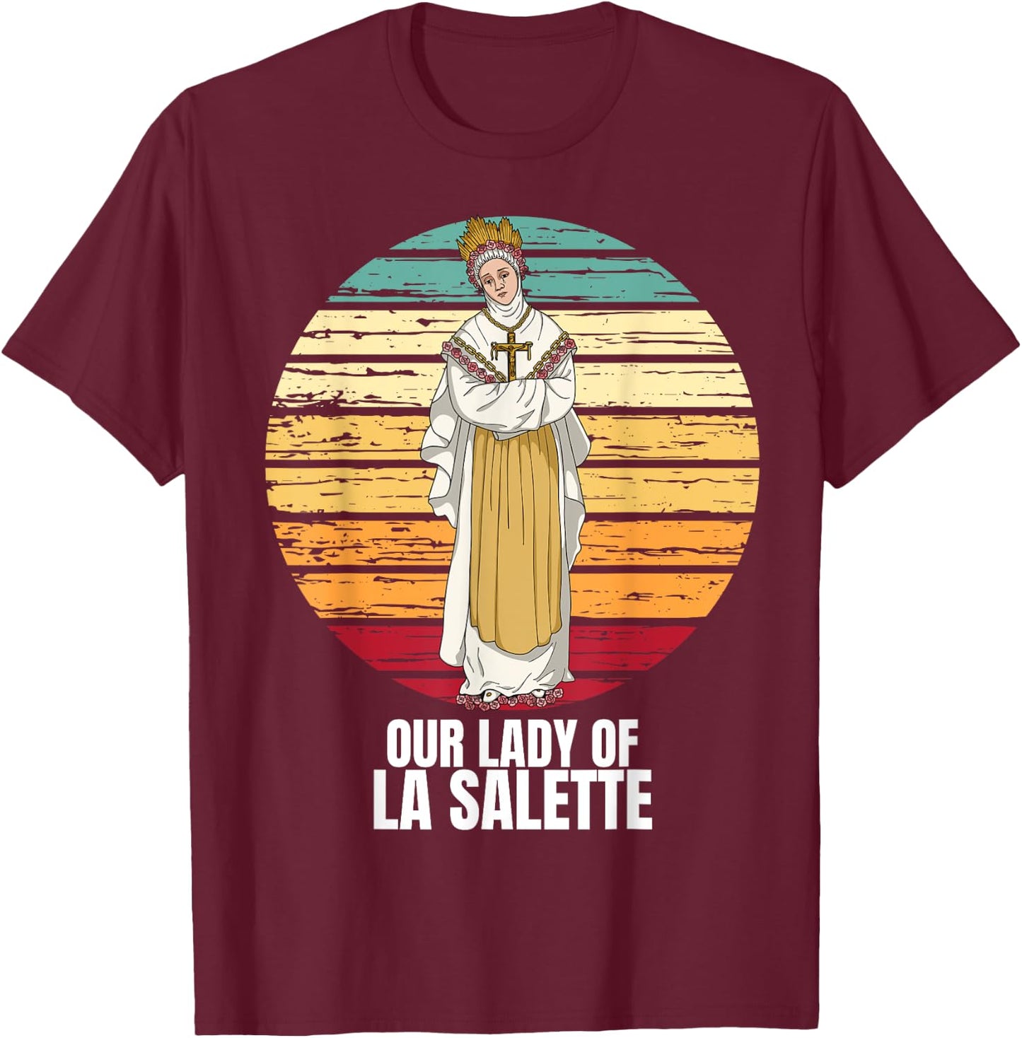 Our Lady Of La Salette Marian Catholic T-Shirt - T-Shirt | Maroon