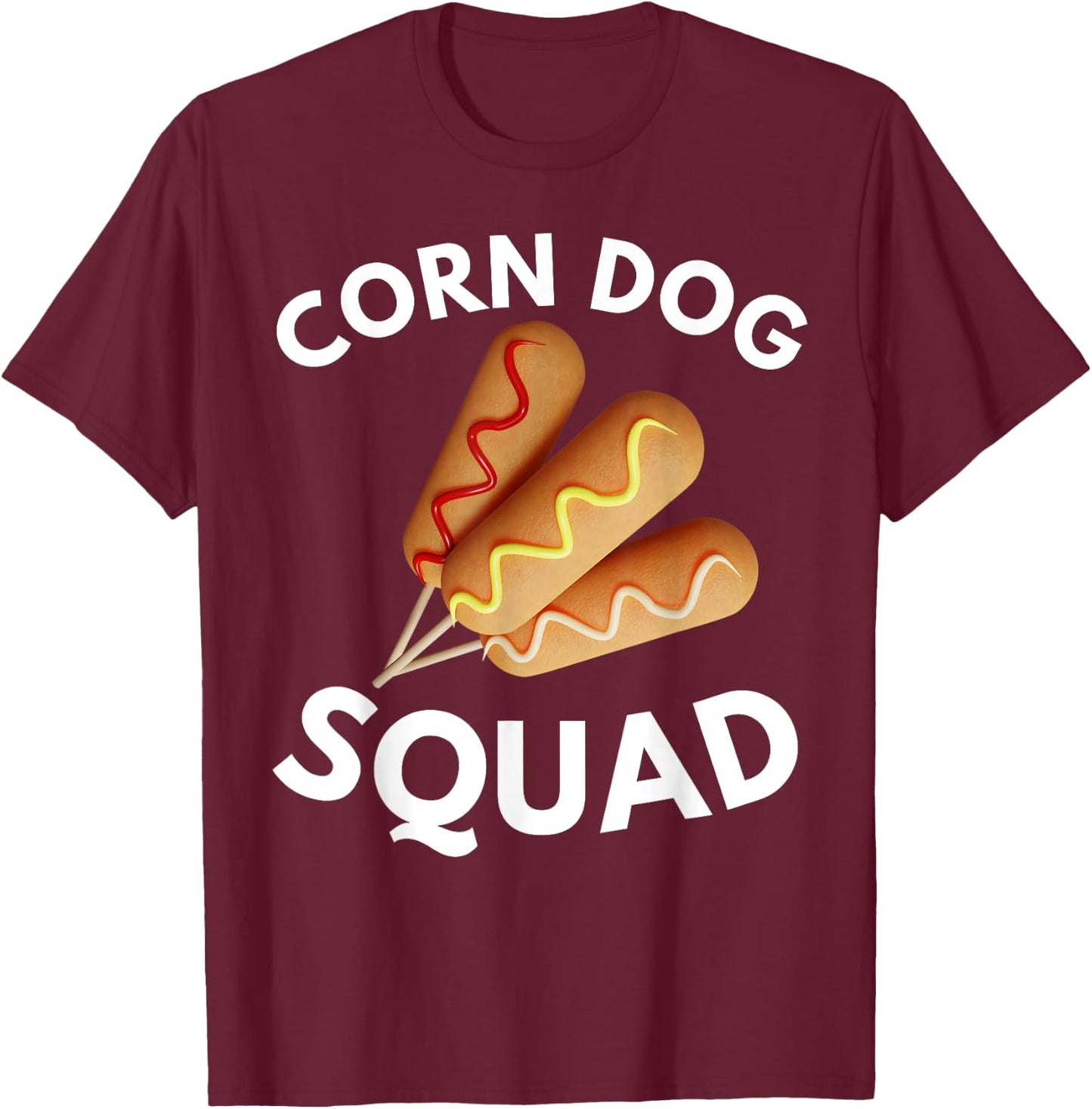 Corn Dog Squad Stick Cheesy Corn Dogs Corndog Man Stick T-Shirt - T-Shirt | Maroon