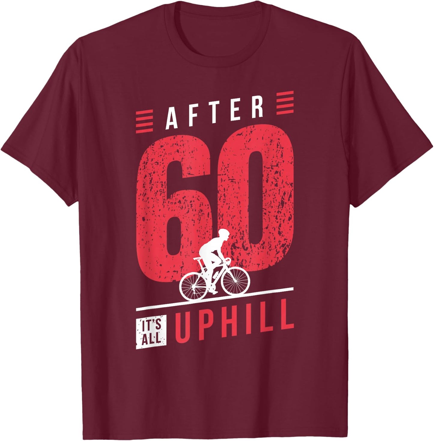 Cyclist 60th Birthday Cycling Dad Bicycle Racer 60 Years T-Shirt - T-Shirt | Maroon