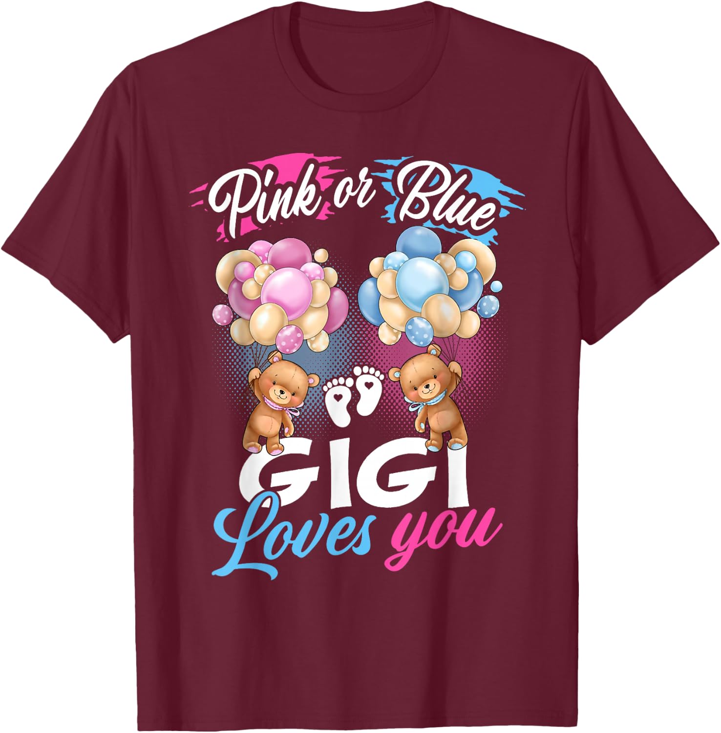 Bears Pink Or Blue Gigi Loves You Gender Reveal T-Shirt - T-Shirt | Maroon