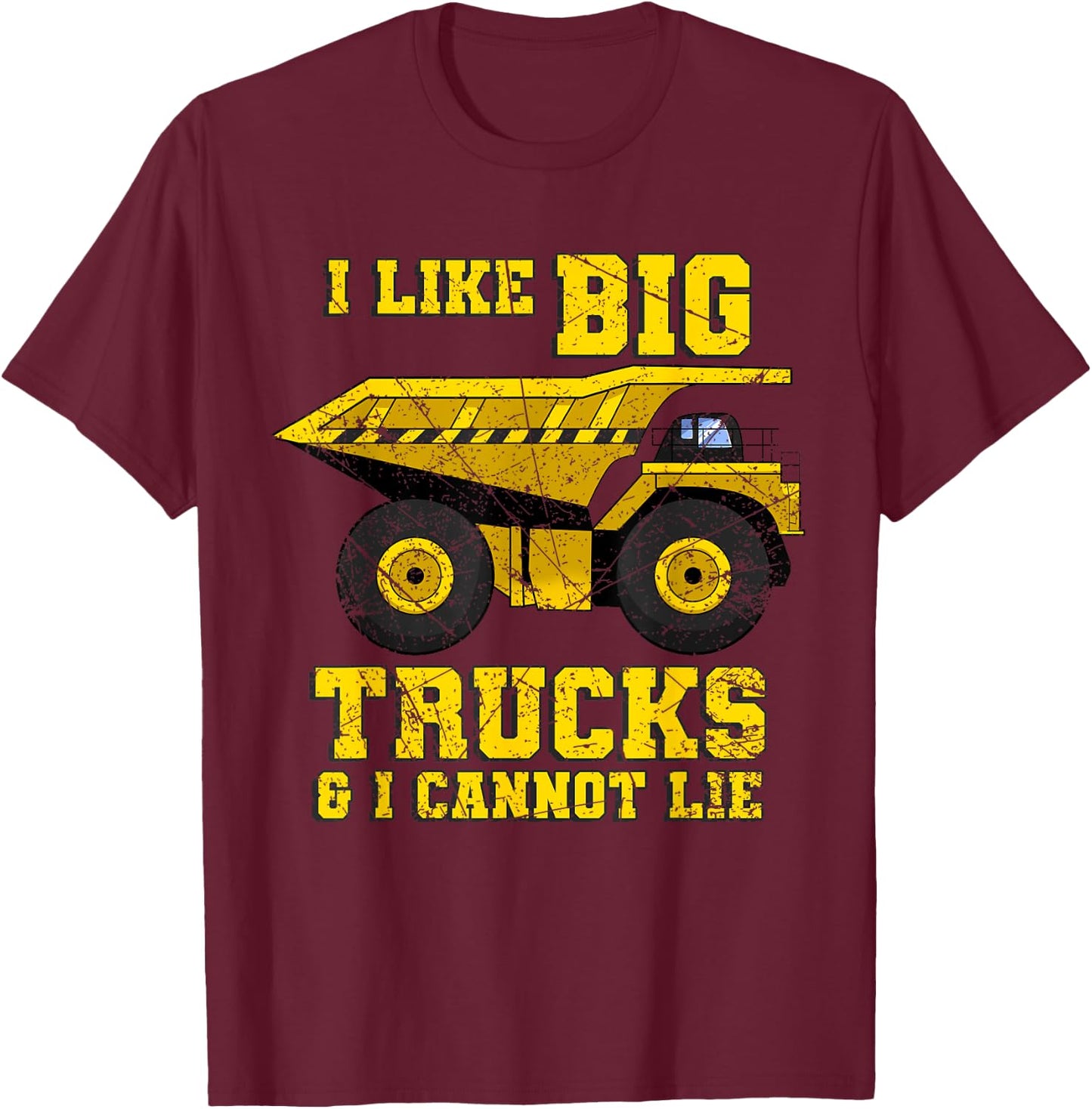 Construction Big Truck Excavator Building Site Cannot Lie T-Shirt - T-Shirt | Maroon