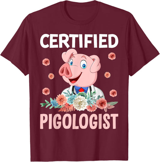 Certified Pigologist T-Shirt - T-Shirt | Maroon