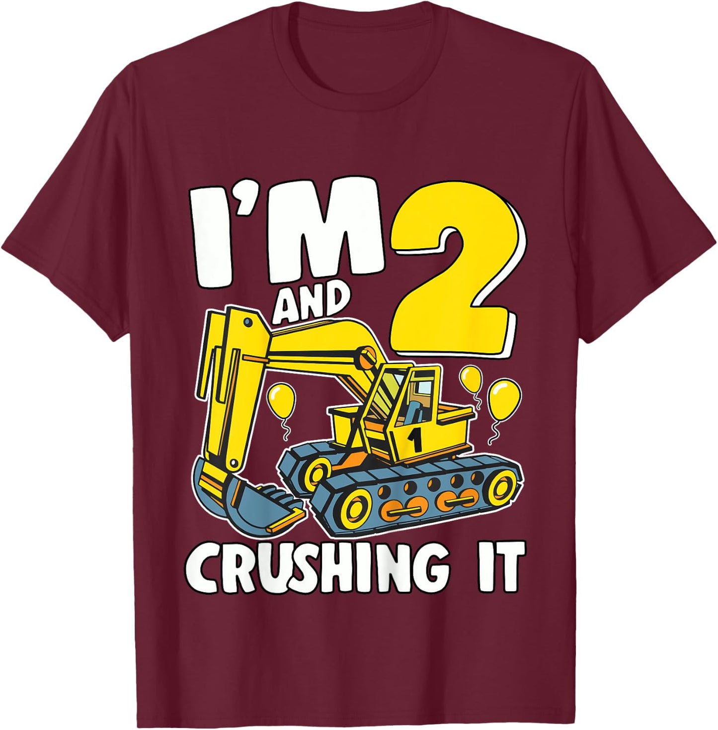 Kids I'm 2 And Crushing It 2 Years Boys 2nd Birthday Excavator T-Shirt - T-Shirt | Maroon