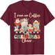 Groovy I Run On Coffee and Christmas Cheer Latte Cozy Winter T-Shirt - T-Shirt | Maroon