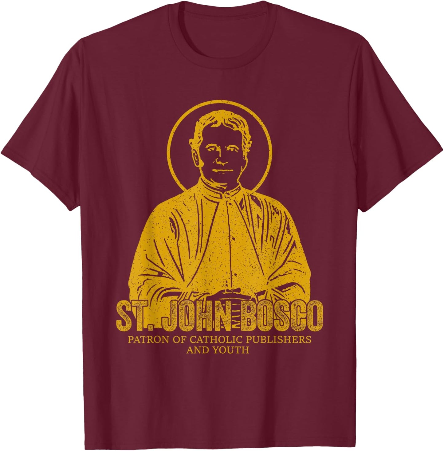Catholicism Gold St. John Bosco Catholic Christian Saint T-Shirt - T-Shirt | Maroon