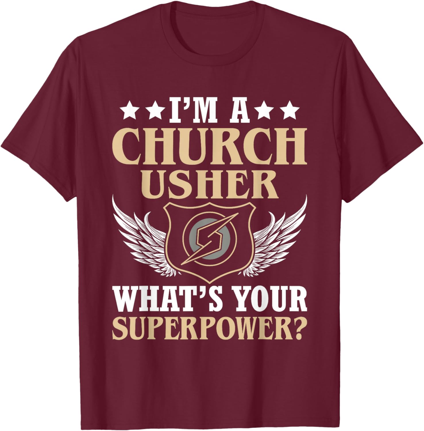 I'm-A Church Usher What's You Superpower Christian Faith T-Shirt - T-Shirt | Maroon