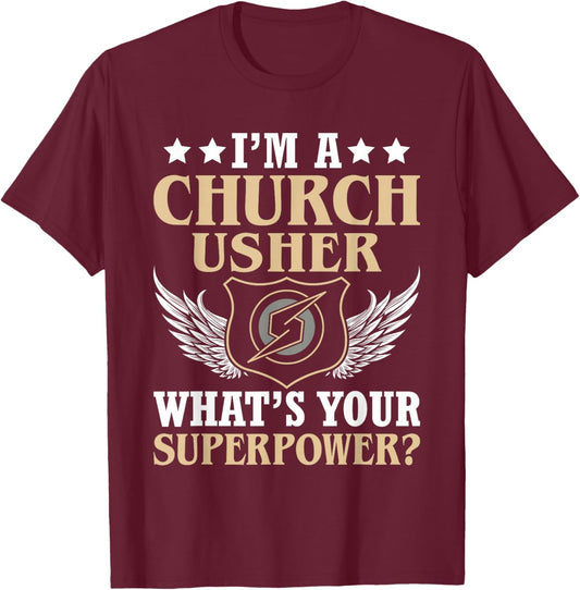 I'm-A Church Usher What's You Superpower Christian Faith T-Shirt - T-Shirt | Maroon