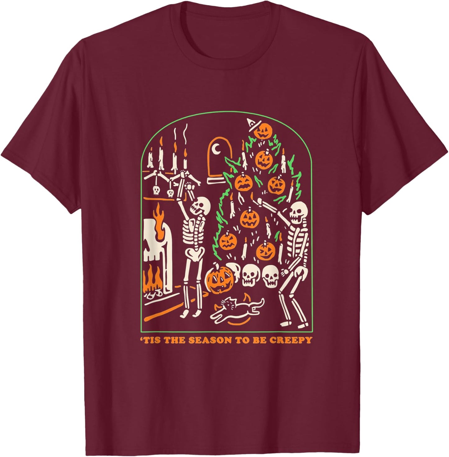 Halloween Skeleton Party 'Tis The Season To Be Creepy T-Shirt - T-Shirt | Maroon
