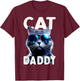 Cat Daddy Cats Dad Father Tomcat Daddy Fathers Day Cat Women Girls Kids T-Shirt - T-Shirt | Maroon
