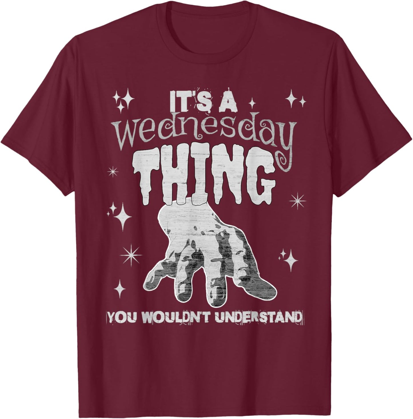 You Wouldn't Understand This Thing On A Gloomy Wednesday T-Shirt - T-Shirt | Maroon