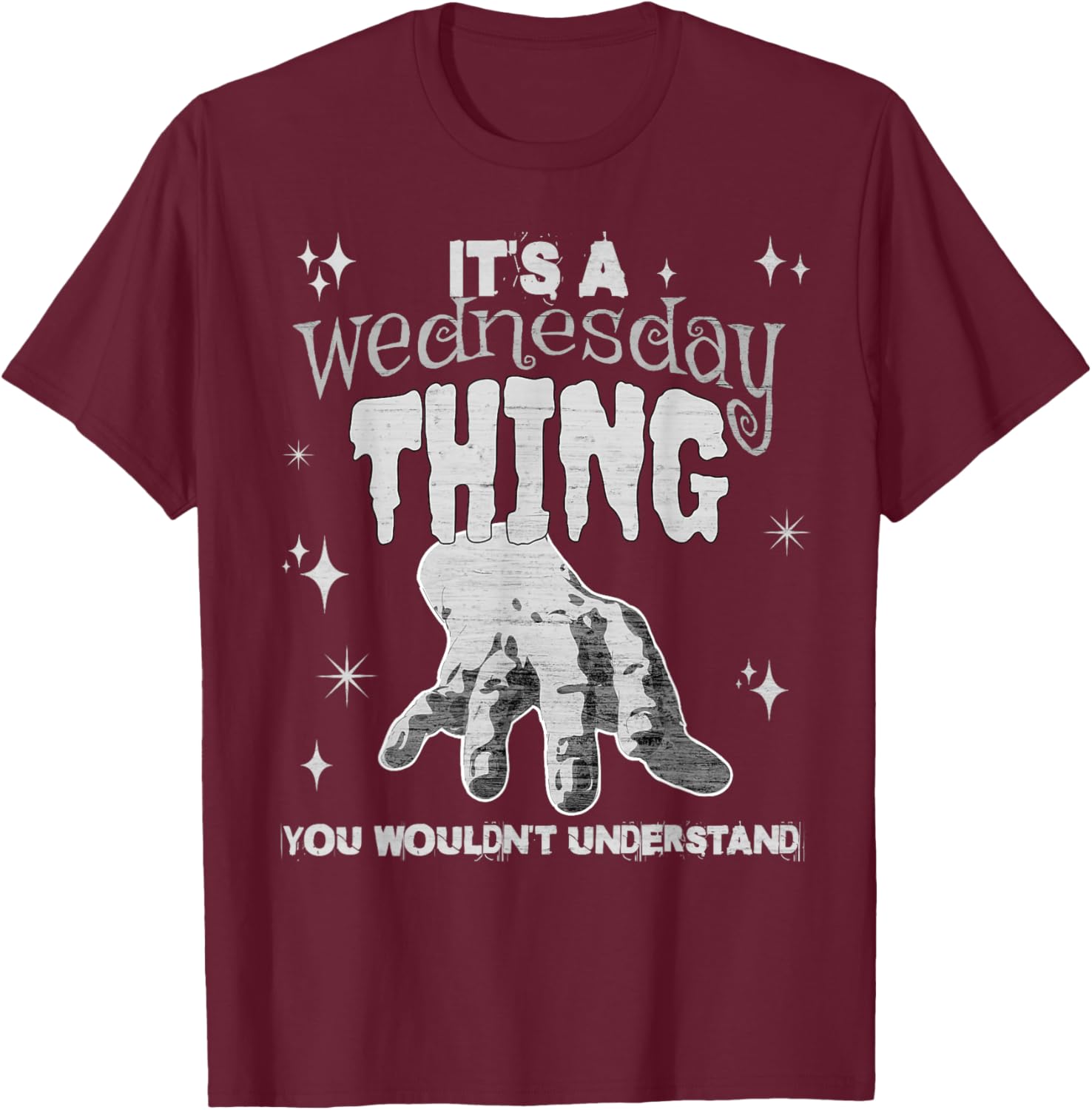 You Wouldn't Understand This Thing On A Gloomy Wednesday T-Shirt - T-Shirt | Maroon
