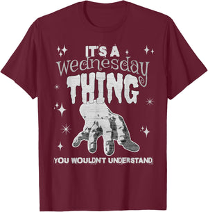 You Wouldn't Understand This Thing On A Gloomy Wednesday T-Shirt - T-Shirt | Maroon
