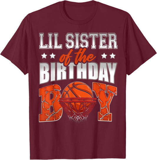 LIL SISTER Of The Birthday Boy Basketball Family Baller T-Shirt - T-Shirt | Maroon