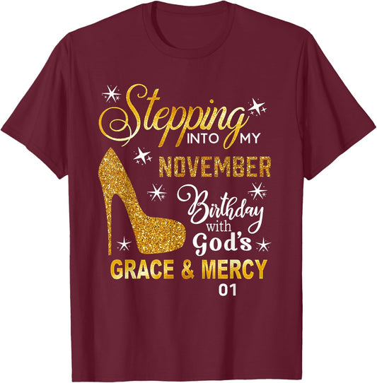 Stepping Into My November Birthday with God's Grace Mercy T-Shirt - T-Shirt | Maroon