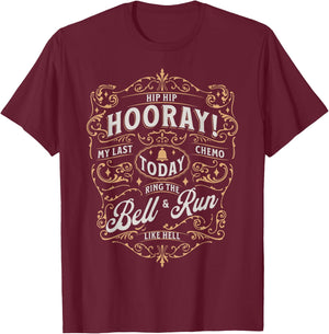 Last Day of Chemo Today Ring The Bell & Run Cancer Warrior T-Shirt - T-Shirt | Maroon